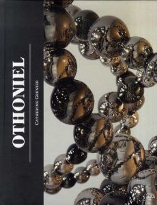 ジャン＝ミシェル・オトニエル　Jean-Michel Othoniel: My Way/Catherine Grenier