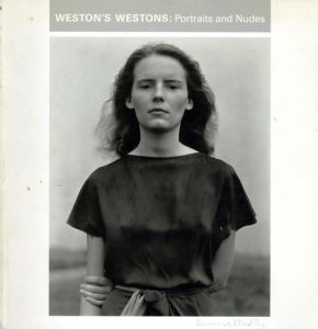 エドワード・ウェストン写真集　Weston's Westons: Portraits And Nudes/Stebbins Theodore E. Jr. のサムネール