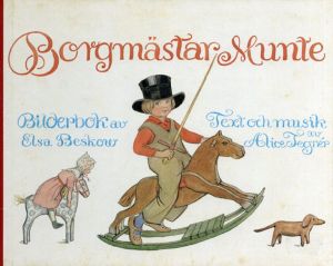 エルサ・ベスコフ　Borgmastar Munte/Elsa Beskow画　Alice Tegner曲