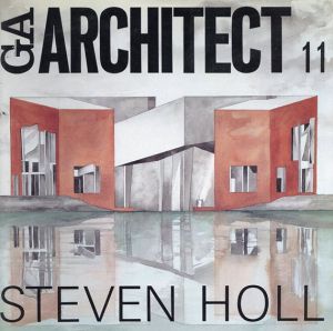 GA ARCHITECT 11 スティーヴン・ホール　Steven Holl/二川幸夫編　伊東豊雄のサムネール