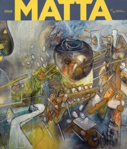 ロベルト・マッタ　Matta : Du Surrealisme a l'histoire/のサムネール