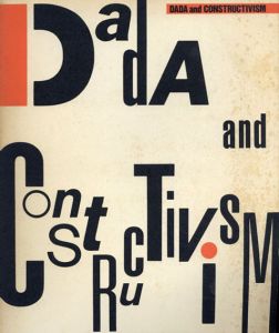 ダダと構成主義展　Dada And Constructivism/