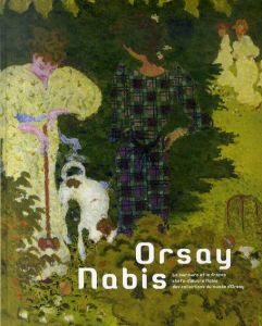 オルセーのナビ派展　美の預言者たち　ささやきとざわめき/