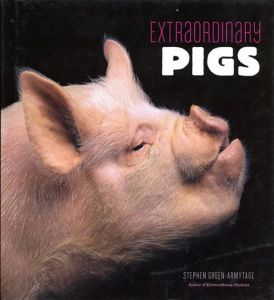 Extraordinary Pigs/Stephen Green-Armytage
