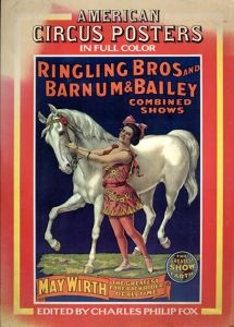 アメリカン・サーカスのポスター　American Circus Posters in Full Color/Charles Philip Fox