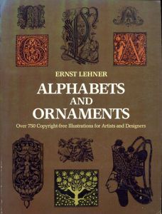 Alphabets and Ornaments (Picture Archives S.)/Ernest Lehner