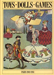 Toys, Dolls, Games: Paris 1903-1914/Denys Ingram
