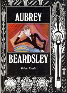 オーブリー・ビアズリー　Aubrey Beardsley/Brian Reade
