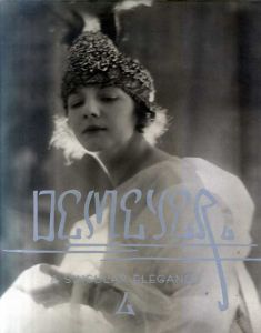 アドルフ・ド・メイヤー　A Singular Elegance: The Photographs of Baron Adolph De Meyer/アドルフ・ド・メイヤー