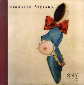 インジフ・シュティルスキー　Jindrich Styrsky: Sny/