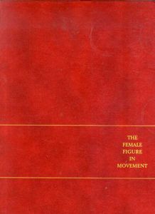 The Female Figure in Movement/