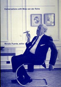 ミース・ファン・デル・ローエとの対話　Conversations with Mies van der Rohe/