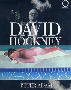 ディヴィッド・ホックニー　David Hockney: And His Friends/Peter Adam