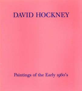 デイヴィッド・ホックニー　David Hockney Paintings of the Early 1960's /
