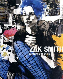 ザック・スミス　Zak Smith: Pictures of Girls/Zak Smith