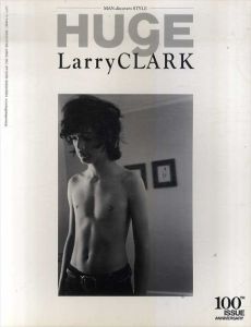 HUGE Issue No.100 April 2013 Larry Clark/