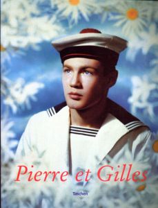 ピエール&ジル　Pierre Et Gilles/Nicholas Currie