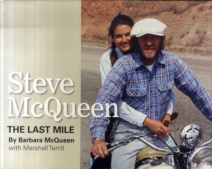 Steve Mcqueen: The Last Mile / Barbara McQueen/Marshall Terrill