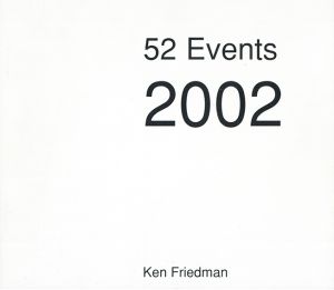 ケン・フリードマン　52 Events 2002/ケン・フリードマンのサムネール