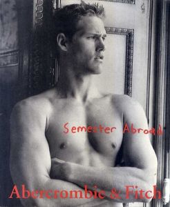 ブルース・ウェーバー　Bruce Weber: Abercrombie & Fitch Back to School 1999/