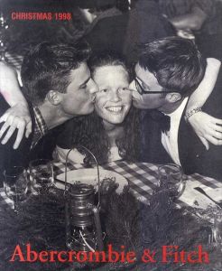ブルース・ウェーバー　Bruce Weber: Abercrombie & Fitch　Christmas 1998/
