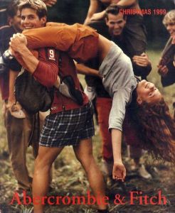 ブルース・ウェーバー　Bruce Weber: Abercrombie & Fitch　Christmas 1999/