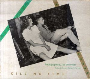 ジョー・スタインメッツ写真集　Killing Time: Photographs by Joe Steinmetz/Barbara P. Norfleet