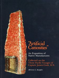Artificial Curiosities: An Exhibition of Native Manufactures/Adrienne L. Kaeppler