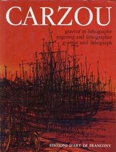カルズー　版画カタログ・レゾネ 2冊揃　Carzou: Graveur et lithographe. Engraver and Lithographer 1948-1962/Maguy Furhange