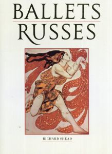 バレエ・リュス Ballets Russes/Richard Shead