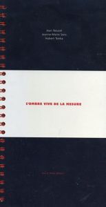 L'ombre Vive de la Mesure/ジャン・ヌーヴェル/ ジャンヌ・マリー・サン/ ユベール・トンカのサムネール