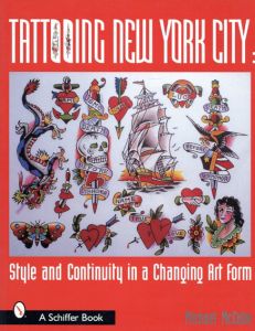 ニューヨークのタトゥー　Tattooing New York City: Style And Continuity In A Changing Art Form/Michael McCabe