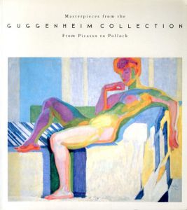 グッゲンハイム美術館名品展　Masterpieces From The From Picasso To Pollock/グッゲンハイム美術館編　