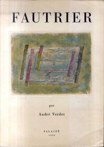 ジャン・フォートリエ　Jean Fautrier: Fautrier/Andre Verdetのサムネール