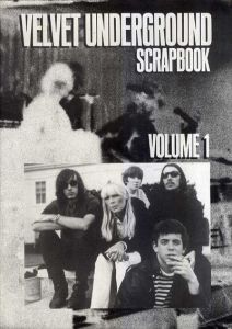 ヴェルヴェット・アンダーグラウンド Velvet Underground Scrapbook Volume1 /