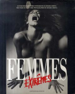 ロジャー・コロナ　Femmes Extremes the stars of hard core photographed by Roger Corona/