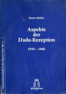Aspekte der Dada-Rezeption/Maria Muller