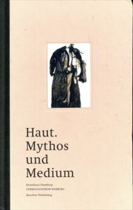 Haut. Mythos und Medium/