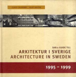 Architecture in Sweden 1995-1999/Claes Caldenby　Olof Hultinのサムネール