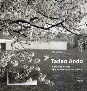 安藤忠雄　Tadao Ando: The Nearness of the Distant/Werner Blaserのサムネール