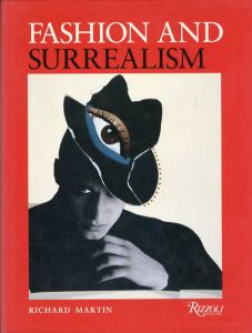ファッションとシュルレアリスム　Fashion and Surrealism/Richard Martin
