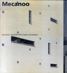 Mecanoo: Architecture/Kees Somer/John Kirkpatrick