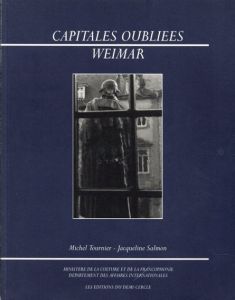 Capitales Oubliees Weimar/Michel Tournier/Jacqueline Salmon