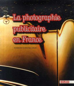 La Photographie Publicitaire en France/