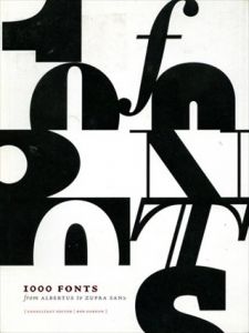 フォント　1000 Fonts: From Albertus to Zupra Sans/Bob Gordon