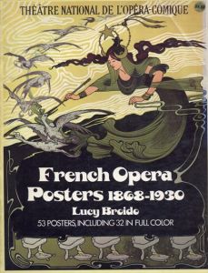 French Opera Posters, 1868-1930/Lucy Broido