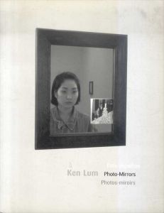 ケン・ラム　Ken Lum: Foto-espelhos / Photo-Mirrors / Photos-miroirs/のサムネール