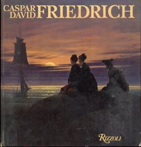 カスパー・ダーヴィト・フリードリヒ Caspar David Friedrich/Jorg Traeger