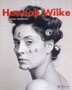 ハンナ・ウィルケ　Hannah Wilke/ハンナ・ウィルケ