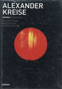 Alexander Kreise: Interventions, Mentagrams, Neoprojection/Alexander Nickl